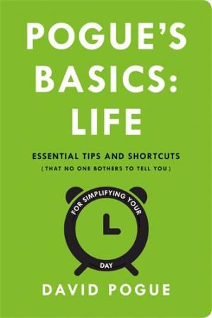 Pogue's Basics: Life by David Pogue