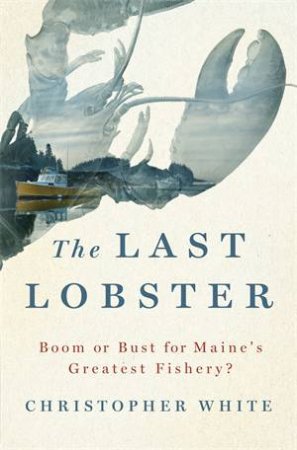 The Last Lobster by Christopher White