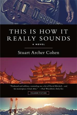 This Is How It Really Sounds by Stuart Archer Cohen