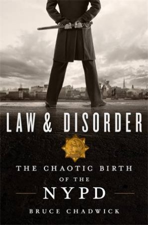 Law & Disorder by Bruce Chadwick