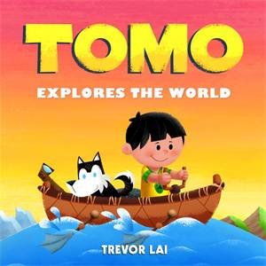 Tomo Explores The World by Trevor Lai