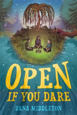 Open If You Dare by Dana Middleton