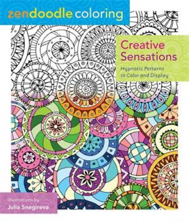 Zendoodle Coloring: Creative Sensations by Julia Snegireva