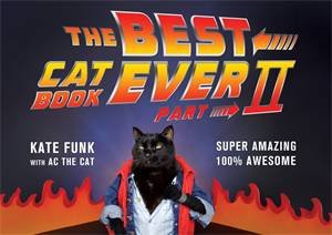 The Best Cat Book Ever: Part II by Kate Funk