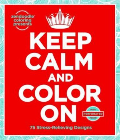 Keep Calm and Color On by Meredith Mennitt