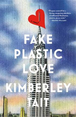 Fake Plastic Love by Kimberley Tait