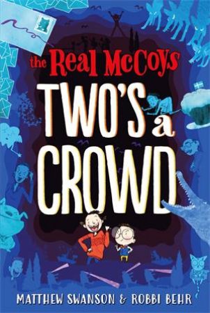 The Real McCoys: Two's a Crowd by Matthew Swanson & Robbi Behr