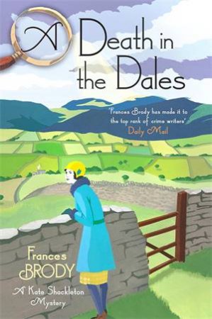 A Death In The Dales by Frances Brody