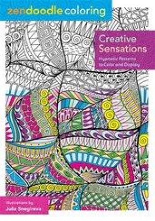 Creative Sensations: Zendoodle Coloring by Julia Snegireva