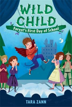 Wild Child: Forest's First Day Of School by Zann, Tara