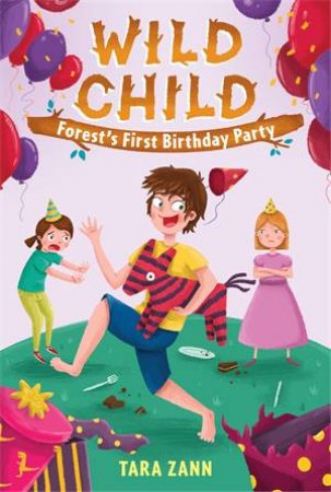 Wild Child: Forest's First Birthday Party by Tara Zann