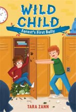 Wild Child Forests First Bully