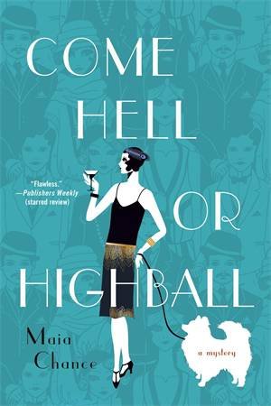 Come Hell Or Highball by Maia Chance