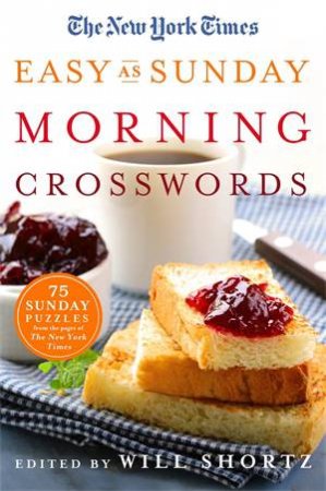 The New York Times: Easy As Sunday Morning Crosswords by Various