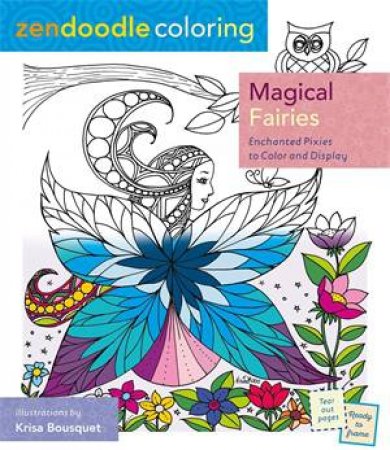 Zendoodle Coloring: Magical Faries by Deborah Muller