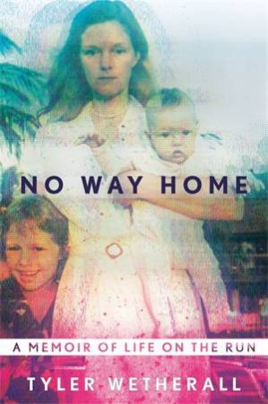 No Way Home by Tyler Wetherall