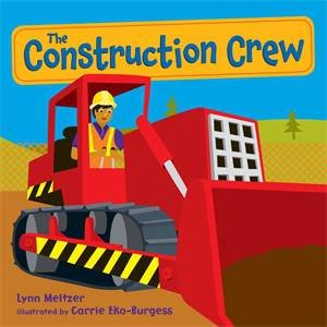 The Construction Crew by Lynn Meltzer