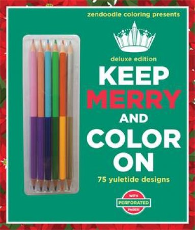 Zendoodle Coloring Presents Keep Merry and Color On by Meredith Mennitt