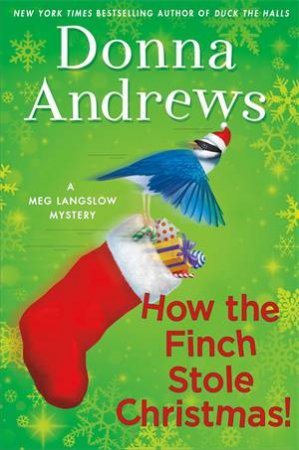 How the Finch Stole Christmas! by Donna Andrews