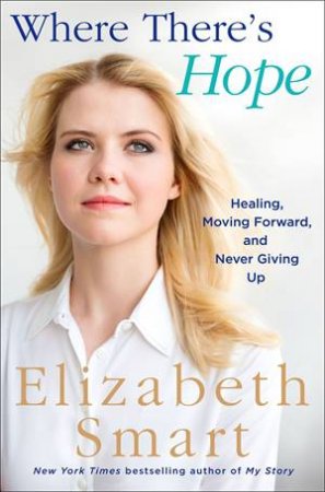 Where There's Hope by Elizabeth Smart