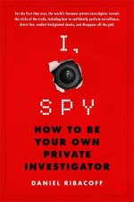 I Spy How to be your own private investigator