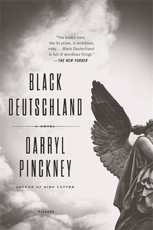 Black Deutschland by Darryl Pinckney