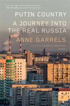 Putin Country by Anne Garrels