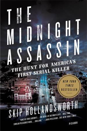 The Midnight Assassin by Skip Hollandsworth