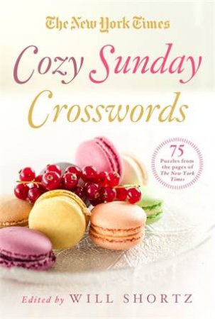 The New York Times: Cozy Sunday Crosswords by Various