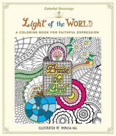 Colorful Blessings: Light of the World by Patricia Hill