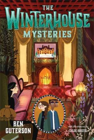 The Winterhouse Mysteries by Ben Guterson
