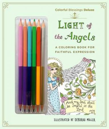 Colorful Blessings: Light Of The Angels by Deborah Muller 