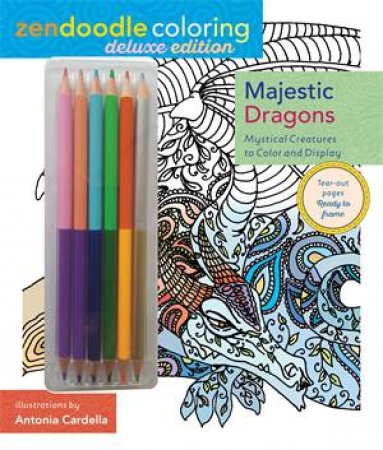 Zendoodle Coloring: Majestic Dragons by Antonia Cardella