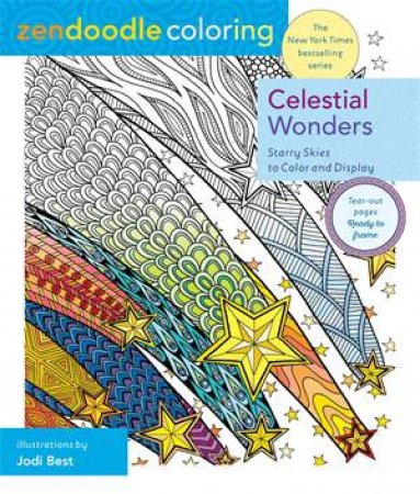 Zendoodle Coloring: Celestial Wonders by Jodi Best