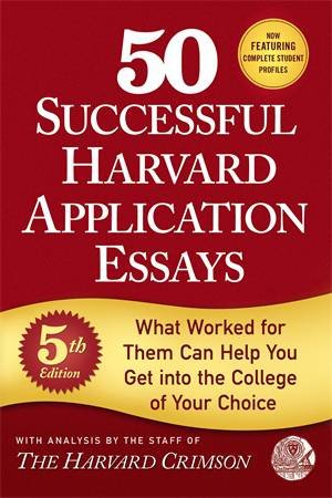 50 Successful Harvard Application Essays by Various