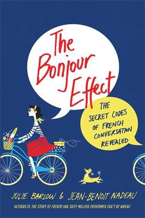 The Bonjour Effect by Julie Barlow & Jean-Benoit Nadeau