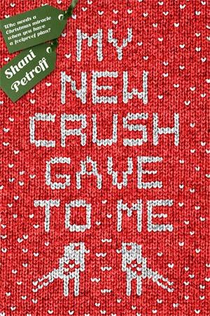 My New Crush Gave To Me by Shani Petroff