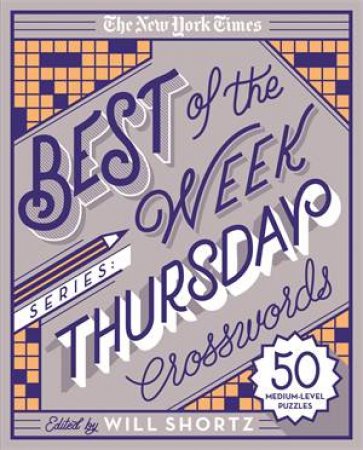 The New York Times Best of the Week Series: Thursday Crosswords by The New York Times