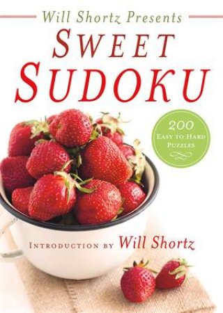 Will Shortz Presents Sweet Sudoku by Will Shortz