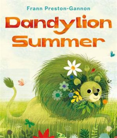 Dandylion Summer by Frann Preston-Gannon & Frann Preston-Gannon