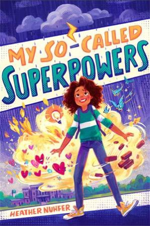 My So-Called Superpowers by Heather Nuhfer & Simini Blocker