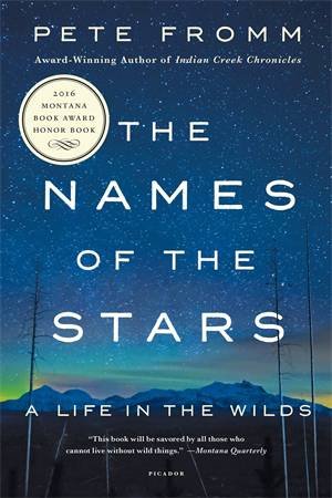 The Names of the Stars by Pete Fromm