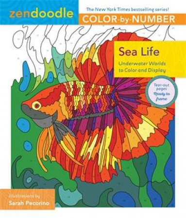 Zendoodle Color-by-Number: Sea Life by Jeanette Wummel