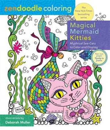 Zendoodle Coloring: Magical Mermaid Kitties by Deborah Muller