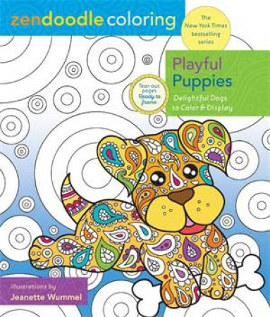 Zendoodle Coloring: Playful Puppies by Jeanette Wummel