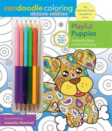 Zendoodle Coloring: Playful Puppies by Jeanette Wummel