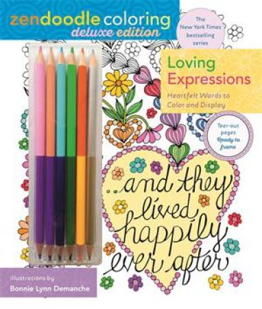 Zendoodle Coloring: Loving Expressions by Bonnie Lynn Demanche