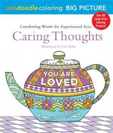 Zendoodle Coloring Big Picture: Caring Thoughts by Deborah Muller