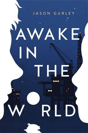 Awake In The World by Jason Gurley