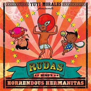 Rudas: Nio's Horrendous Hermanitas by Yuyi Morales